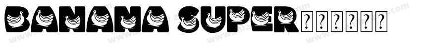 Banana super字体转换